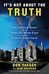 It's Not About the Truth: The Untold Story of the Duke Lacrosse Case and the Lives It Shattered