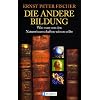 Die andere Bildung: Was man von den Naturwissenschaften wissen sollte Die andere Bildung: Was man von den Naturwissenschaften wissen sollte