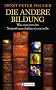 Die andere Bildung: Was man von den Naturwissenschaften wissen sollte