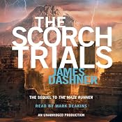 The Scorch Trials: Maze Runner, Book 2 | [James Dashner]