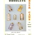 Obsolete Beer Cans With Current Values Vol. I: New 1976 Prices, By Thomas Toepfer, Photography By Staff Davis by 