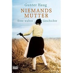 Niemands Mutter: Eine wahre Geschichte