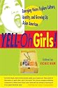 YELL-Oh Girls! Emerging Voices Explore Culture, Identity, and Growing Up Asian American