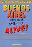 Buenos Aires & the Best of Argentina Alive (Buenos Airies Alive and the Best of Argentina Alive) (Buenos Airies Alive and the Best of Argentina  Alive)
