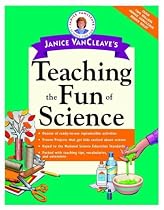 Janice VanCleave's Teaching the Fun of Science (Science for Fun)
