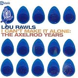 I Can`t Make It Alone: The Axelrod Years