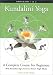 Kundalini Yoga : A Complete Course for Beginners Vol. 1
