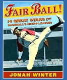 Fair Ball: 14 Great Stars from Baseball's Negro Leagues