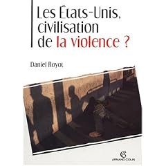 Les Etats-Unis, civilisation de la violence ?