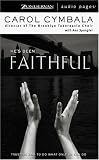 He's Been Faithful: Trusting God to Do What Only He Can Do