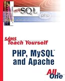 Sam's Teach Yourself Php, Mysql and Apache in 24 Hours