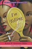 I'm Telling : A Novel
