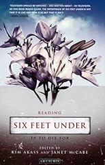 Reading Six Feet Under: TV to Die for (Reading Contemporary Television)