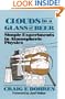 Clouds in a Glass of Beer: Simple Experiments in Atmospheric Physics (Wiley Science Editions)