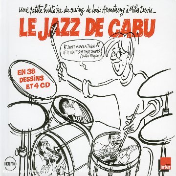 Le Jazz de Cabu (inclus 4 CD et 1 BD)