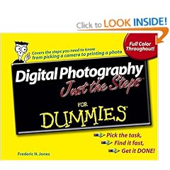Digital Photography Just the Steps for Dummies (For Dummies)