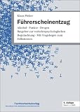 F�hrerscheinentzug. Alkohol, Punkte, Drogen. Ratgeber zur verkehrsposychologischen Begutachtung. Mit Fragebogen zum Selbsttesten