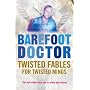 Twisted Fables for Twisted Minds (Barefoot Doctor)