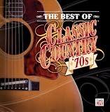 Classic Country: The Best of the 70s