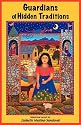 Guardians of Hidden Traditions (Series on Western Sephardic Traditions)