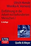 Einf&uuml;hrung in die Arbeit mit behinderten Menschen 1 - Theoretische Grundlagen. - Ulrich Hensle, Monika A. Vernooij