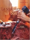 Revue Fleurus  / Sculpture sur bois : Techniques et créations