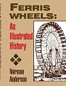 Ferris Wheels: An Illustrated History