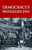 Democracy`s Privileged Few: Legislative Privilege and Democratic Norms in the British and American Constitutions