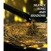 Silence, Song and Shadows: Our Need for the Sacred in Our Surroundings