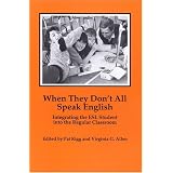 When They Don't All Speak English: Integrating the ESL Student into the Regular Classroom ~ Pat Rigg
