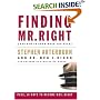 Finding Mr. Right: And How to Know When You Have