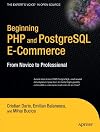 Beginning PHP and PostgreSQL E-Commerce: From Novice to Professional (Beginning, from Novice to Professional)