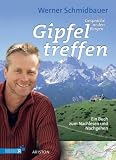 Gipfeltreffen: Gespräche in den Bergen. Ein Buch zum Nachlesen und Nachgehen