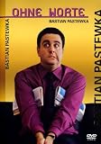 Ohne Worte - Bastian Pastewka - Bastian Pastewka