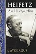 Heifetz as I Knew Him