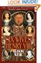The Six Wives of Henry VIII