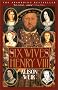 The Six Wives of Henry VIII The Six Wives of Henry VIII