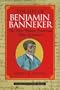 The Life of Benjamin Banneker: The First African-American Man of Science