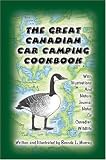 The Great Canadian Car Camping Cookbook: With Illustrations & Nature Journal Notes of Canadian Wildlife