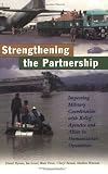 A Stronger Partnership: Improving Military Cooperation with Relief Agencies and Allies in Humanitarian Crises