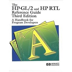 The HP-GL/2 and HP RTL Reference Guide: A Handbook for Program Developers