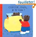 Coucou, papa, je te vois !