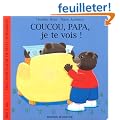 Coucou, papa, je te vois !