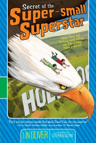 Secret of the Super-small Superstar (Who Shrunk Daniel Funk? Book 4)