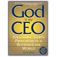 God Is My CEO: Following God's Principles in a Bottom-Line World by  Larry S. Julian