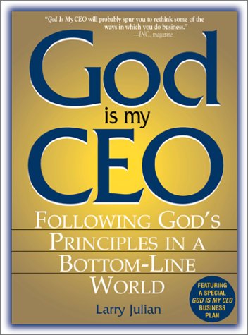 God Is My CEO: Following God's Principles in a Bottom-Line World under Business in The Books Store