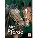 Alte Pferde