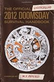 514Ca4XuKqL. SL160  The Official Underground 2012 Doomsday Survival Handbook