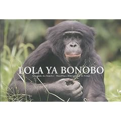 Lola ya bonobo : Le paradis des bonobos - R�publique D�mocratique du Congo
