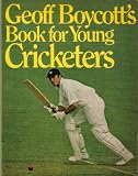 Geoff Boycotts Book for Young Cricketers